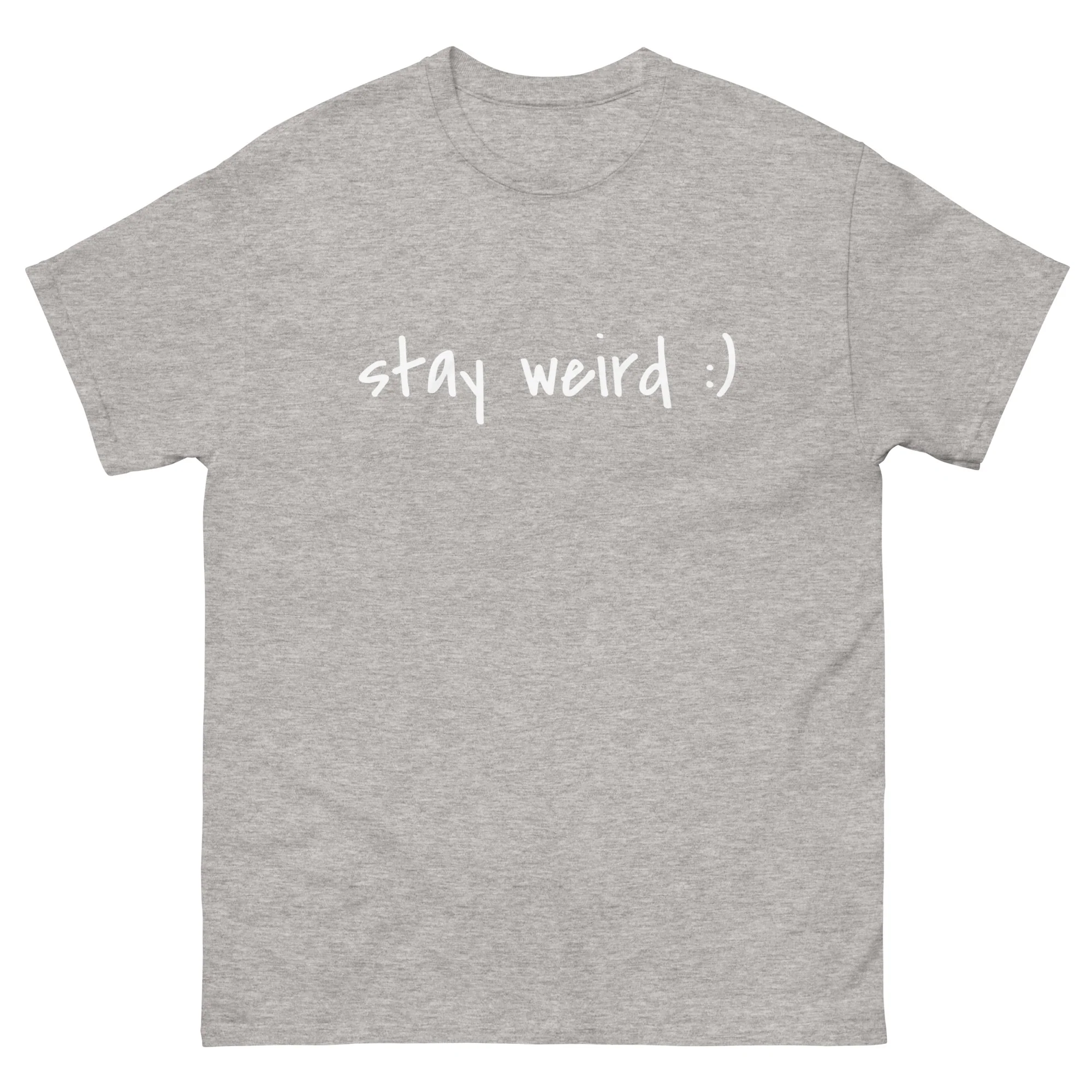 Stay Weird :) T-Shirt - Image 6