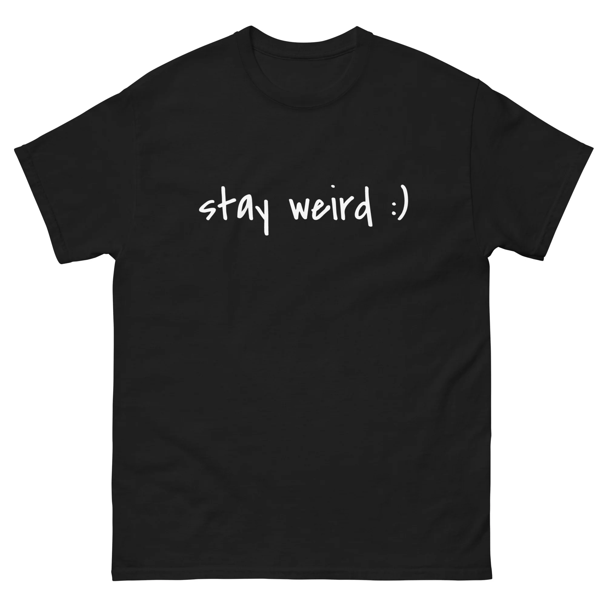 Stay Weird :) T-Shirt - Image 7